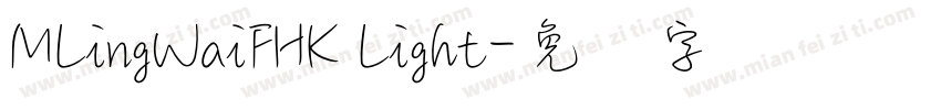 MLingWaiFHK Light字体转换